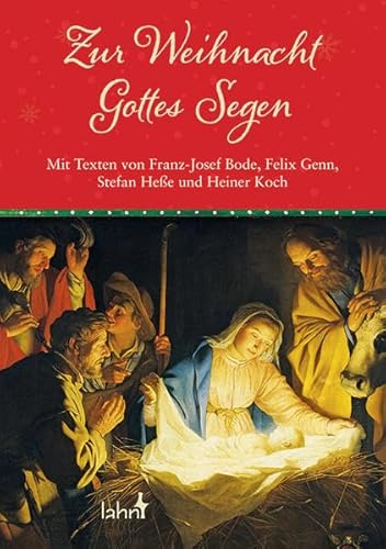 9783784078793: Zur Weihnacht Gottes Segen: Mit Texten von Franz-Josef Bode, Felix Genn, Stefan Hee und Heiner Koch