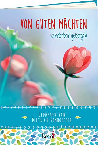 Beispielbild fr Von guten Mchten wunderbar geborgen: Gedanken von Dietrich Bonhoeffer zum Verkauf von medimops