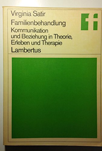 Beispielbild fr Familienbehandlung : Kommunikation u. Beziehung in Theorie, Erleben u. Therapie. zum Verkauf von medimops