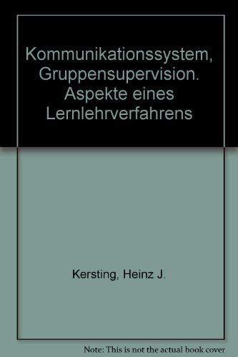 Stock image for Kommunikationssystem, Gruppensupervision. Aspekte eines Lernlehrverfahrens for sale by Bernhard Kiewel Rare Books