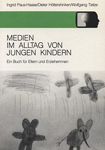 Stock image for Alte und neue Medien im Alltag von jungen Kindern : Orientierungshilfen fr Eltern und Erzieherinnen for sale by Versandantiquariat Manuel Weiner