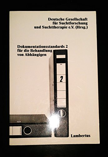 Beispielbild fr Dokumentationsstandards 2 fr die Behandlung von Abhngigen zum Verkauf von Leserstrahl  (Preise inkl. MwSt.)