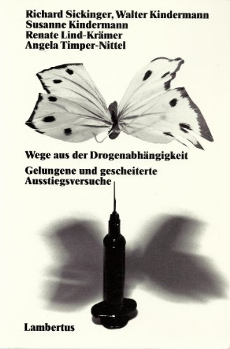 9783784106380: Wege aus der Drogenabhängigkeit: Gelungene und gescheiterte Ausstiegsversuche (German Edition)