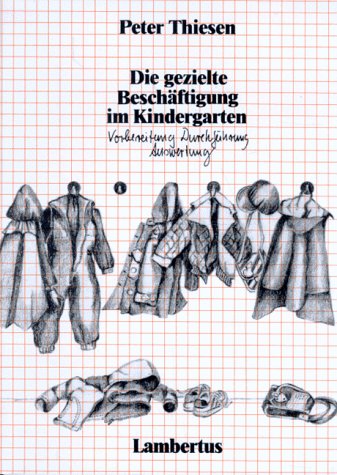 Beispielbild fr Die gezielte Beschftigung im Kindergarten. Vorbereitung, Durchfhrung, Auswertung zum Verkauf von medimops