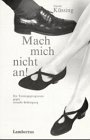 Stock image for Mach mich nicht an! : Ein Trainingsprogramm gegen sexuelle Belstigung for sale by Buchpark