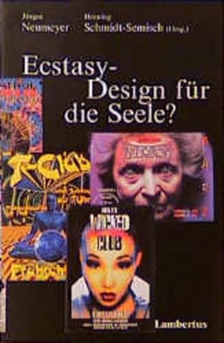 Beispielbild fr Ecstasy - Design fr die Seele? [Herausgegeben von Jrgen Neumeyer und Henning Schmidt-Semisch]. zum Verkauf von Antiquariat Kretzer