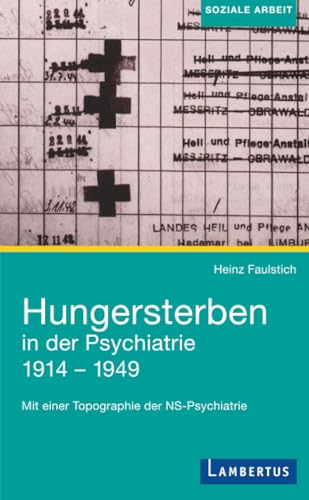 9783784109879: Hungersterben in der Psychiatrie 1914-1949: Mit einer Topographie der NS-Psychiatrie