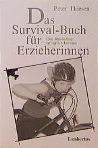 Stock image for Das Survival-Buch fr Erzieherinnen. Den Berufsalltag erfolgreich bestehen for sale by medimops