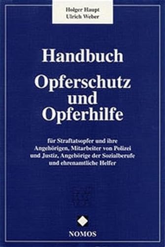 Handbuch Opferschutz und Opferhilfe. (9783784112015) by Haupt, Holger; Weber, Ulrich