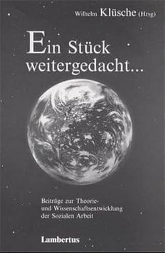 Beispielbild fr Ein Stck weitergedacht.: Beitrge zur Theorie- und Wissenschaftsentwicklung der Sozialen Arbeit zum Verkauf von medimops