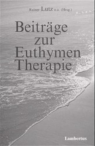Stock image for Beitrge zur Euthymen Therapie Lutz, Rainer for sale by BUCHSERVICE / ANTIQUARIAT Lars Lutzer