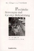 Beispielbild fr Psychische Strungen und Geistige Behinderung. Ein Lehrbuch und Kompendium fr die Praxis zum Verkauf von medimops