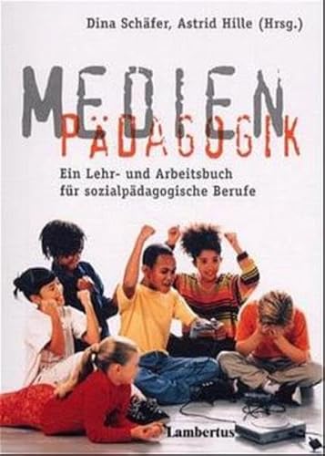 Beispielbild fr Medienpdagogik. Ein Lehr- und Arbeitsbuch fr sozialpdagogische Berufe zum Verkauf von medimops