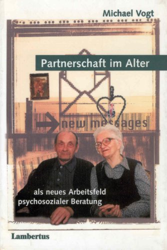 Stock image for Partnerschaft im Alter als neues Arbeitsfeld psychosozialer Beratung for sale by medimops