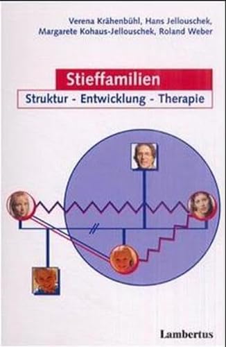 Stieffamilien. Struktur - Entwicklung - Therapie - Krähenbühl, Verena, Jellouschek, Hans