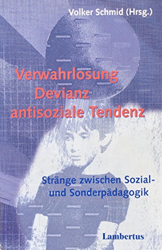 Beispielbild fr Verwahrlosung - Devianz - antisoziale Tendenz: Strnge zwischen Sozial- und Sonderpdagogik Sozialwissenschaften Pdagogik Sozialpdagogisch Jugendliche Affekte rger Wut Gefhle Verzweiflung Scheitern Sonderpdagoge Sozialpdagoge Erziehungswissenschaften Psychoanalytik Volker Schmid Burkhard Mller G. Bittner Margret Drr Volker Fhlich Leendert Frans Groenendijk, E. Heinemann, Jrgen Krner, Achim Perner, Hans Thiersch, Hilde Kipp zum Verkauf von BUCHSERVICE / ANTIQUARIAT Lars Lutzer