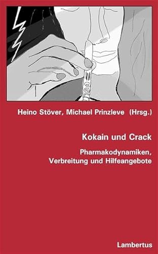 Kokain und Crack: Pharmakodynamiken, Verbreitung und Hilfeangebote