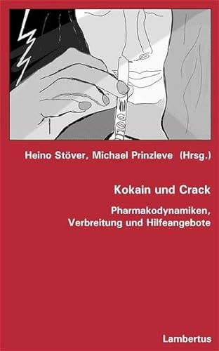 Stock image for Kokain und Crack: Pharmakodynamiken, Verbreitung und Hilfeangebote for sale by Leserstrahl  (Preise inkl. MwSt.)