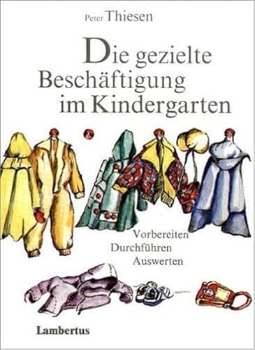 Beispielbild fr Die gezielte Beschftigung im Kindergarten. Vorbereiten, Durchfhren, Auswerten zum Verkauf von medimops