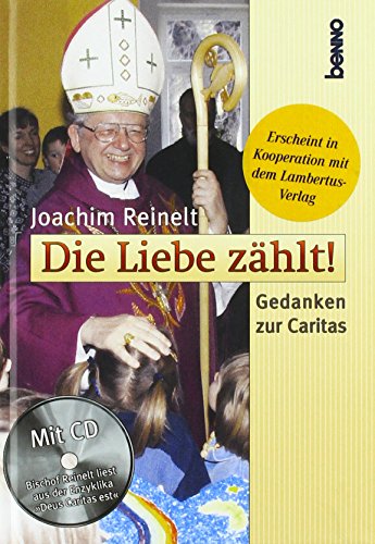 9783784116457: Die Liebe zhlt: Gedanken zur Caritas