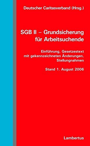 9783784116662: SGB II - Grundsicherung fr Arbeitsuchende: Einfhrung, Gesetzestext mit gekennzeichneten nderungen, Stellungnahmen Stand 1. August 2006