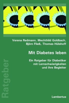 Imagen de archivo de Mit Diabetes leben: Ein Ratgeber fr Diabetiker mit Lernschwierigkeiten und ihre Begleiter von Verena Redmann, Mechthild Goldbach, Bjrn Flie und Thomas Hlshoff In einfacher Sprache, mit vielen Abbildungen, besonderen bungen und praktischen Beispielen werden Ursachen, Folgen und Behandlung des Diabetes sowie Hinweise fr den Alltag klar und leicht verstndlich vermittelt. Zustzliche kurze Kapitel fr Angehrige und pdagogische Begleiter geben Hinweise zur Frderung und Schulung von Diabetikern mit Lernschwierigkeiten.Mehr als 4 Millionen Menschen leben in Deutschland mit Diabetes. Zu Diabetes gibt es zahlreiche Bcher und Ratgeber. Hier wird aber nur selten bercksichtigt, dass auch Menschen mit Lernschwierigkeiten von Diabetes betroffen sind. In leicht verstndlichen Bildern, Schemata und Texten in Groschrift bietet dieses Buch die Informationen zum Krankheitsbild und den notwendigen Behandlungsmanahmen. Nach jedem Kapitel gibt es einen Wissensteil, in dem die wichtigsten Infor a la venta por BUCHSERVICE / ANTIQUARIAT Lars Lutzer