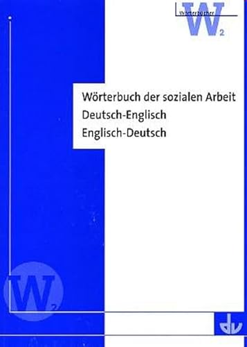 Beispielbild fr W�rterbuch der sozialen Arbeit: Deutsch-Englisch Englisch-Deutsch zum Verkauf von Wonder Book