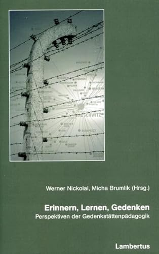 9783784117768: Erinnern, Lernen, Gedenken: Perspektiven der Gedenkstttenpdagogik