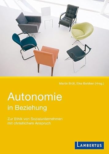 Beispielbild fr Autonomie in Beziehung: Zur Ethik von Sozialunternehmen mit christlichem Anspruch zum Verkauf von medimops