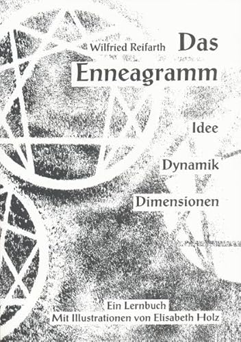 Das Enneagramm: Idee - Dynamik - Dimensionen - Ein Lernbuch - Wilfried Reifarth