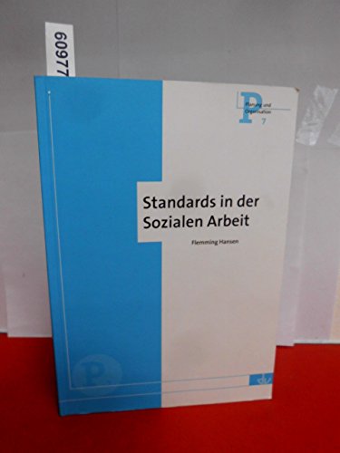 Beispielbild fr Standards in der Sozialen Arbeit: Reihe Planung und Organisation (P 7) zum Verkauf von medimops