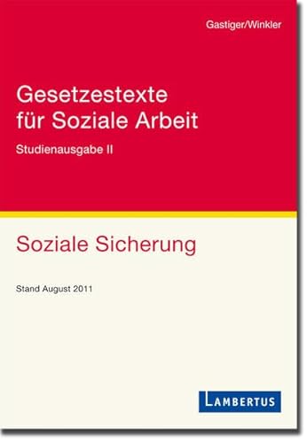 Stock image for Gesetzestexte fr Soziale Arbeit: Studienausgabe Band II Soziale Sicherung Stand September 2011 for sale by medimops