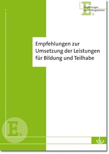 Stock image for Empfehlungen des DV zur Umsetzung der Leistungen fr Bildung und Teilhabe: Reihe Empfehlungen und Stellungnahmen (E 9) for sale by medimops