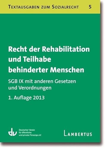 Beispielbild fr Recht der Rehabilitation und Teilhabe behinderter Menschen: SGB IX mit anderen Gesetzen und Verordnungen - Textausgaben zum Sozialrecht - Band 5 zum Verkauf von medimops