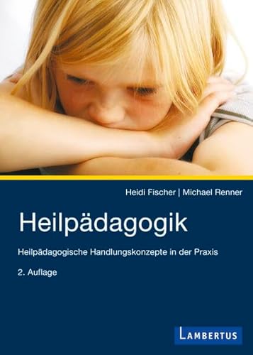 Beispielbild fr Heilpdagogik: Heilpdagogische Handlungskonzepte in der Praxis zum Verkauf von medimops