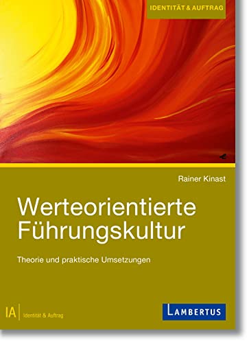 Beispielbild fr Werteorientierte Fhrungskultur: Theorie und praktische Umsetzungen zum Verkauf von medimops