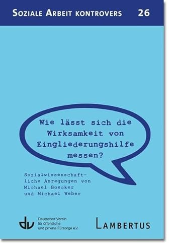 Stock image for Wie lsst sich die Wirksamkeit von Eingliederungshilfe messen? (SAK 26) -Language: german for sale by GreatBookPrices
