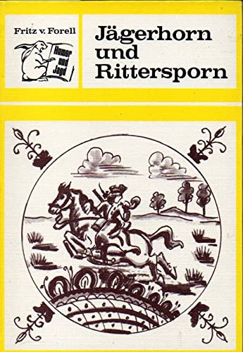 Imagen de archivo de Jgerhorn und Rittersporn. (Humor und Jagd) a la venta por medimops