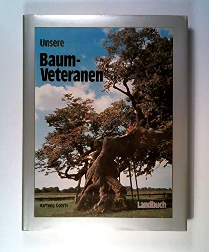 Stock image for Unsere Baum- Veteranen for sale by medimops