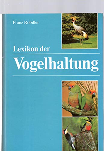 Beispielbild fr Lexikon der Vogelhaltung zum Verkauf von medimops