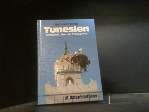 Tunesien - Landschaft, Tier- und Pflanzenwelt