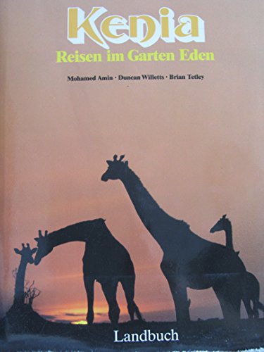 Imagen de archivo de Kenia : Reisen im Garten Eden / [bertr. aus d. Engl. ins Dt.: Helge Mcke]. a la venta por Antiquariat + Buchhandlung Bcher-Quell