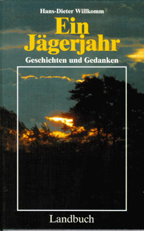 Beispielbild fr Ein Jgerjahr. Geschichten und Gedanken. zum Verkauf von Bojara & Bojara-Kellinghaus OHG