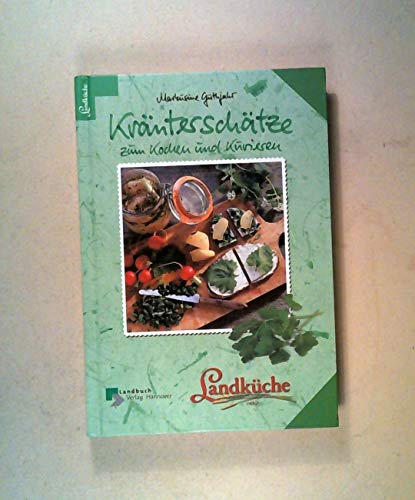 Beispielbild fr Kruterschtze zum Kochen und Kurieren - Landkche zum Verkauf von medimops