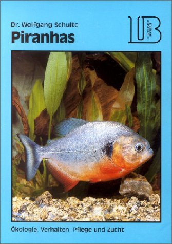 Lehrmeister Bücherei, Piranhas - Wolfgang Schulte