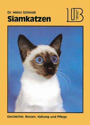 Stock image for Siamkatzen. Geschichte, Rassen, Haltung und Pflege for sale by medimops