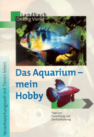 Beispielbild fr Das Aquarium, mein Hobby zum Verkauf von medimops