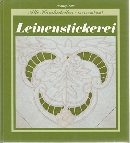 Beispielbild fr Leinenstickerei. von Hedwig Diers / Alte Handarbeiten - neu entdeckt zum Verkauf von Hbner Einzelunternehmen