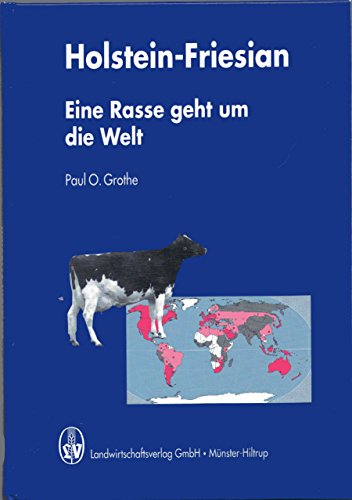 9783784325354: Holstein-Friesian: Eine Rasse geht um die Welt