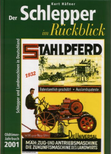 Stock image for Der Schlepper im Rckblick. Oldtimer Jahrbuch. Schlepper und Landmaschinen in Deutschland: Der Schlepper im Rckblick, Oldtimer-Jahrbuch 2001 for sale by medimops